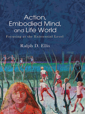 cover image of Action, Embodied Mind, and Life World